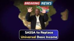 SASSA Replace Universal Basic Income Grant in July 2025: What Every South African Need to Know