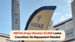 Breaking: NSFAS to Wipe Out Debts for 67,000 Students Starting August 2025!