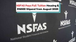 August 2025 Sees NSFAS Unprecedented Payout: Tuition, Housing, and R16,500 Stipend Fully Funded