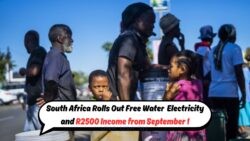 September 2025: Govt Rolls Out Free Utilities & R2,500 Basic Grant to Additional Provinces