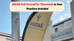 67,000 Students Celebrate as NSFAS Wipes Out Loans on 24 July in Selected Provinces!