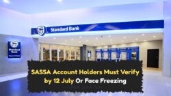 Urgent Alert for SASSA Beneficiaries: Verify Bank Accounts by 12 July or Risk Losing Benefits!