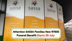 SASSA's R7,500 Funeral Support: Full Payments Begin 30 July Under New Coverage Plan!