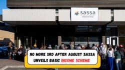 SRD Grant Ends in August: SASSA Introduces Universal Basic Income in a Massive Shift!