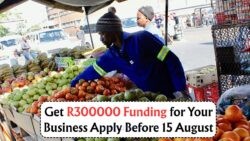 Township Entrepreneurs: Don't Miss Out on the R300,000 Business Grant – Apply by 15 August!